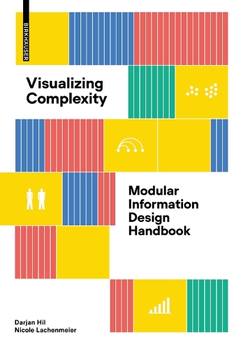 Паперова книга «Visualizing Complexity: Modular Information Design Handbook», авторів Дар'ян Хіль, Ніколь Лахенмайєр - фото №1
