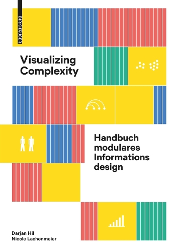 Паперова книга «Visualizing Complexity: Handbuch modulares Informationsdesign», авторів Дар'ян Хіль, Ніколь Лахенмайєр - фото №1