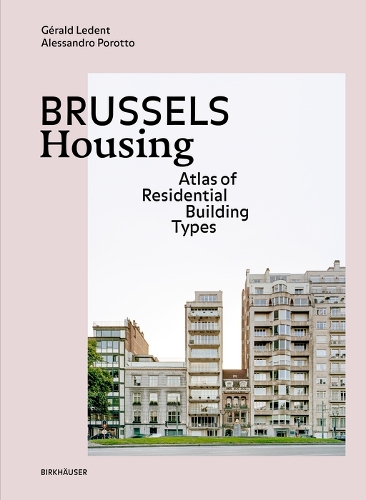 Бумажная книга «Brussels Housing: Atlas of Residential Building Types», авторов Алессандро Поротто, Жеральд Ледент - фото №1
