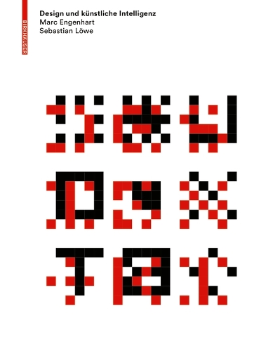Бумажная книга «Design und künstliche Intelligenz: Theoretische und praktische Grundlagen der Gestaltung mit maschinell lernenden Systemen», авторов Марк Энгенхарт, Себастьян Лёве - фото №1