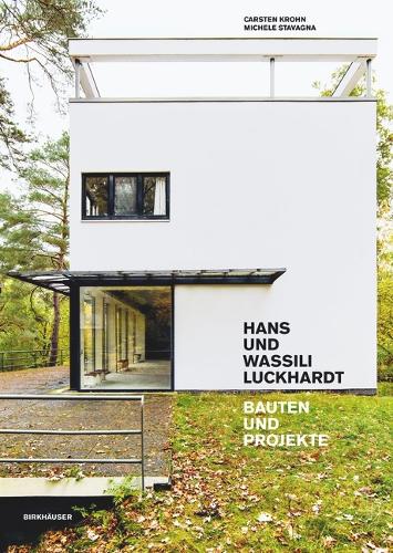 Бумажная книга «Hans und Wassili Luckhardt: Bauten und Projekte», авторов Карстен Крон, Мишель Ставанья - фото №1