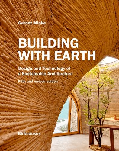 Бумажная книга «Building with Earth: Design and Technology of a Sustainable Architecture Fifth and revised edition», автор Гернот Минке - фото №1