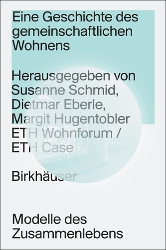 Бумажная книга «Eine Geschichte des gemeinschaftlichen Wohnens: Modelle des Zusammenlebens», автор Сюзанна Шмид - фото №1