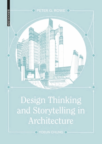 Бумажная книга «Design Thinking and Storytelling in Architecture», авторов Питер Г. Роу, Юн Чун - фото №1