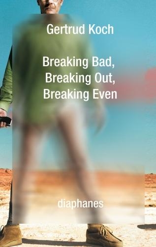 Бумажная книга «Breaking Bad, Breaking Out, Breaking Even», автор Гертруда Кох - фото №1
