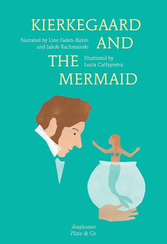 Паперова книга «Kierkegaard and the Mermaid», авторів Якоб Рахманські, Джордан Лі Шні, Лайн Фаден-Бабін, Лючія Кальфап'єтра - фото №1