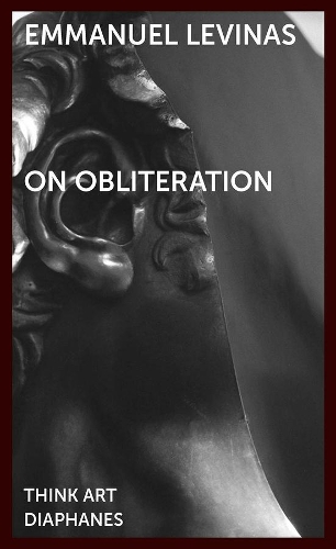 Паперова книга «On Obliteration – An Interview with Françoise Armengaud Concerning the Work of Sacha Sosno», авторів Дітер Мерш, Еммануель Левінас, Йоганнес Беннке, Річард А. Коен - фото №1