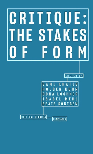 Бумажная книга «Critique – The Stakes of Form», авторов Беата Зентген, Хольгер Кун, Изабель Мель, Уна Лохнер, Сами Хатиб - фото №1