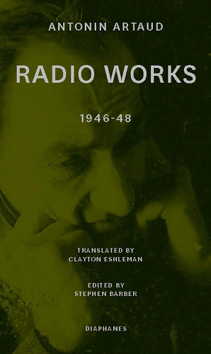 Паперова книга «Radio Works: 1946–48», авторів Антонін Арто, Клейтон Ешлеман, Рос Мюррей, Стівен Барбер - фото №1