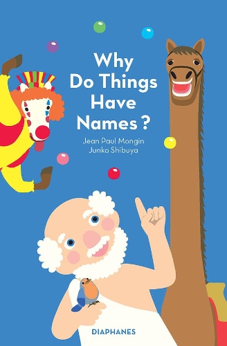 Паперова книга «Why Do Things Have Names?», авторів Жан Поль Монжен, Дзюнко Сібуя - фото №1