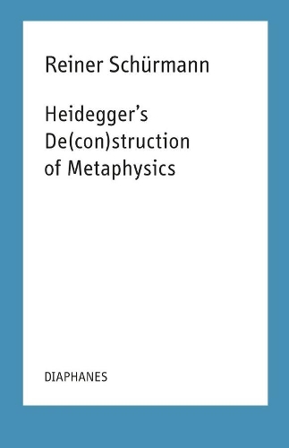 Бумажная книга «Heidegger`s De(con)struction of Metaphysics», авторов Франческо Гуэрчио, Марсия Са Кавальканте Шу, Райнер Шюрманн - фото №1