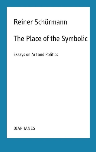 Бумажная книга «The Place of the Symbolic – Essays on Art and Politics», авторов Мальте Фабиан Раух, Николя Шнайдер, Райнер Шюрманн - фото №1