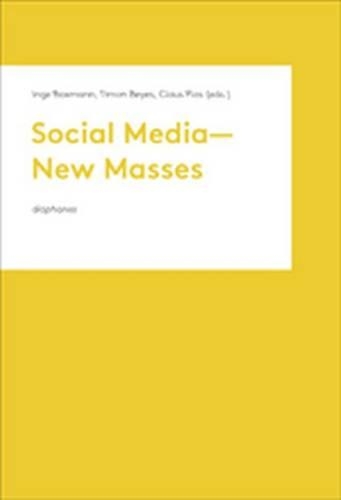 Паперова книга «Social Media  New Masses», авторів Інге Баксманн, Піас Клозе, Тімон Беєс - фото №1