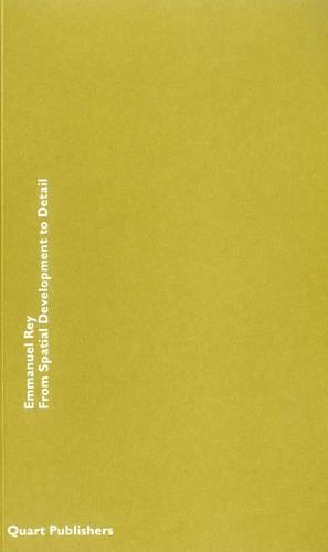 Бумажная книга «From Spatial Development to Detail», автор Эммануэль Рей - фото №1