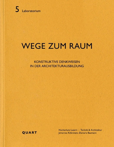 Паперова книга «Wege zum Raum: Konstruktive Denkweisen in der Architekturausbildung», автор Йоганнес Кеферштайн - фото №1