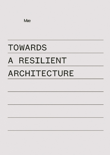 Бумажная книга «Towards a Resilient Architecture: Mæ», автор Алекс Эли - фото №1