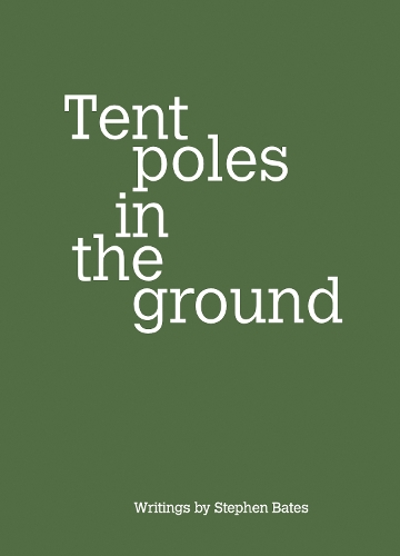 Паперова книга «Tent poles in the ground», автор Стiвен Бейтс - фото №1