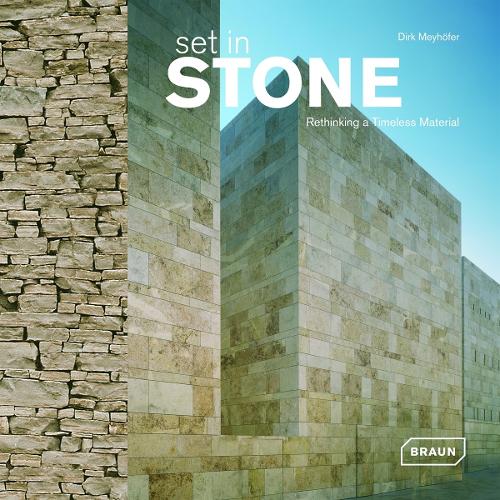 Паперова книга «Set in Stone: Rethinking a Timeless Material», автор Дірк Мейхьофер - фото №1