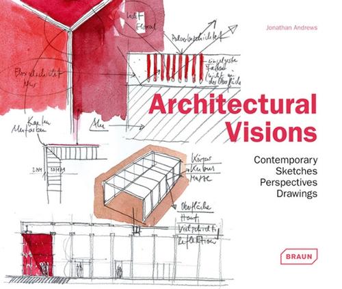 Бумажная книга «Architectural Visions: Contemporary Sketches, Perspectives, Drawings», автор Джонатан Эндрюс - фото №1
