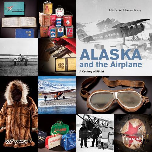 Бумажная книга «Alaska and the Airplane: A Century of Flight», авторов Джереми Кинни, Джули Декер - фото №1