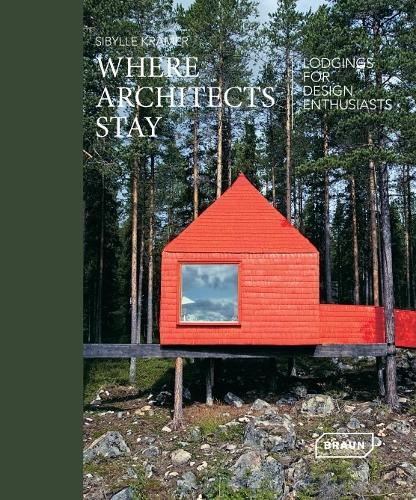 Бумажная книга «Where Architects Stay: Lodgings for Design Enthusiasts», автор Сибилла Крамер - фото №1