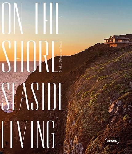 Бумажная книга «On the Shore, Seaside Living», автор Маркус Себастьян Браун - фото №1