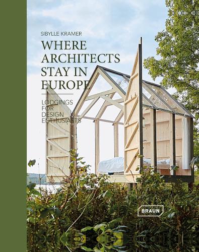 Паперова книга «Where Architects Stay in Europe: Lodgings for Design Enthusiasts», автор Сібілла Крамер - фото №1