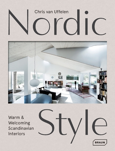 Бумажная книга «Nordic Style: Warm & Welcoming Scandinavian Interiors», автор Крис ван Уффелен - фото №1