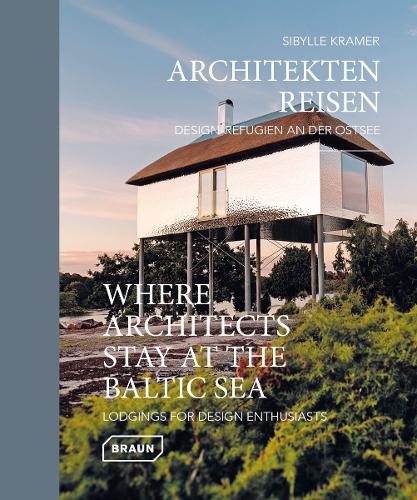 Паперова книга «Where Architects Stay at the Baltic Sea (Bilingual edition): Lodgings for Design Enthusiasts», автор Сібілла Крамер - фото №1