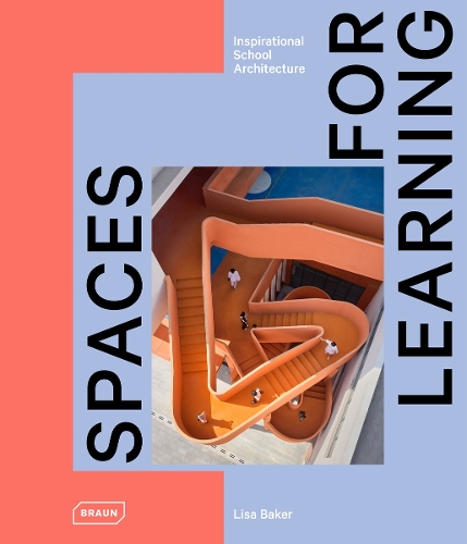 Паперова книга «Spaces for Learning: Inspirational School Architecture», автор Ліза Бейкер - фото №1