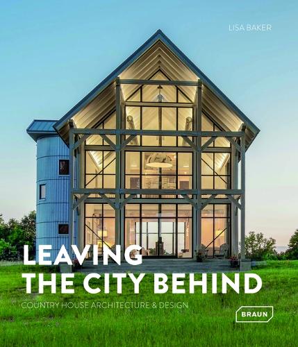 Бумажная книга «Leaving the City Behind: Country House Architecture & Design», автор Лиза Бейкер - фото №1