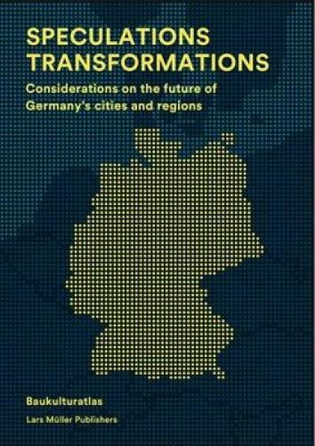 Паперова книга «Speculations Transformations: Considerations on the Future of Germany's Cities and Regions», автор Матіас Боттге - фото №1