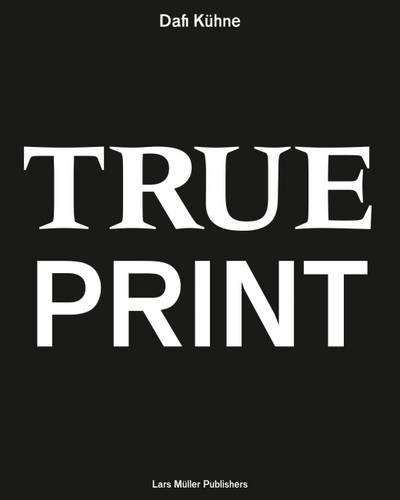 Паперова книга «True Print», автор Дафі Кюне - фото №1