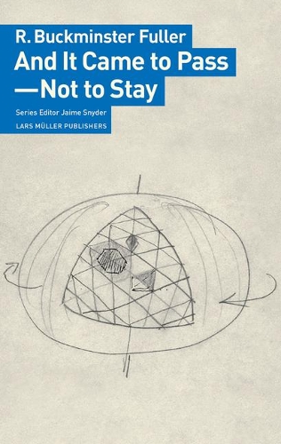 Бумажная книга «And It Came to Pass - Not to Stay», автор Р. Бакминстер Фуллер - фото №1