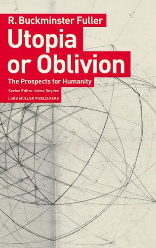 Паперова книга «Utopia or Oblivion: The Prospects for Humanity», автор Р. Бакмінстер Фуллер - фото №1