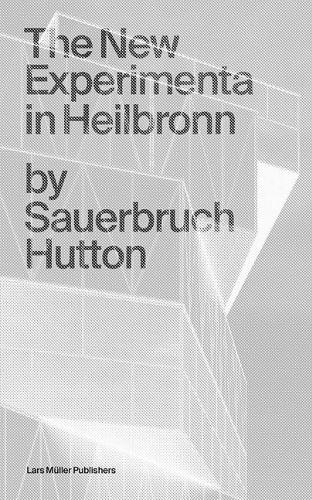 Паперова книга «Sauerbruch Hutton: The New Experimenta in Heilbronn», автор Луїза Хаттон - фото №1