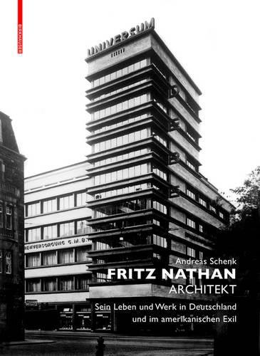 Бумажная книга «Fritz Nathan - Architekt: Sein Leben und Werk in Deutschland und im amerikanischen Exil», автор Андреас Шенк - фото №1