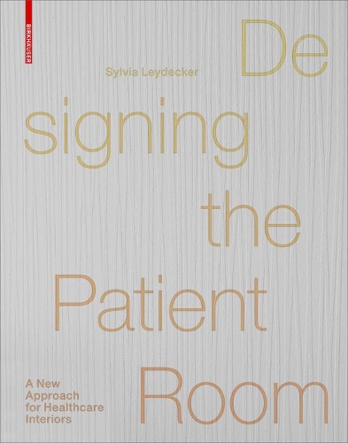 Бумажная книга «Designing the Patient Room: A New Approach to Healthcare Interiors», автор Сильвия Лейдекер - фото №1