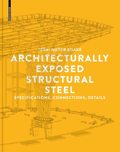 Паперова книга «Architecturally Exposed Structural Steel: Specifications, Connections, Details», автор Террі Мейєр Бойк - фото №1