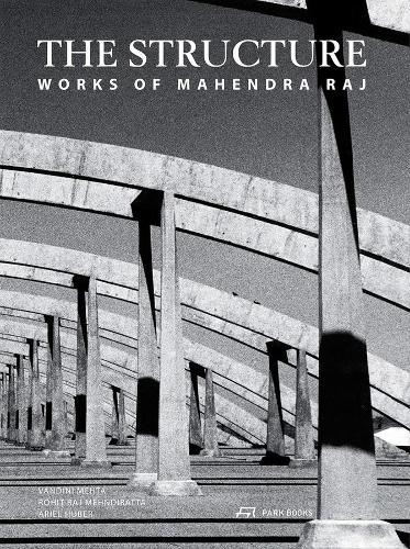 Паперова книга «The Structure – Works of Mahendra Raj», авторів Аріель Губер, Рохіт Радж Мехндіратта, Вандіні Мехта - фото №1
