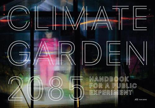 Паперова книга «Climate Garden 2085: Handbook for a Public Experiment», авторів Хуаніта Шлапфер-Міллер, Мануела Дахінден - фото №1