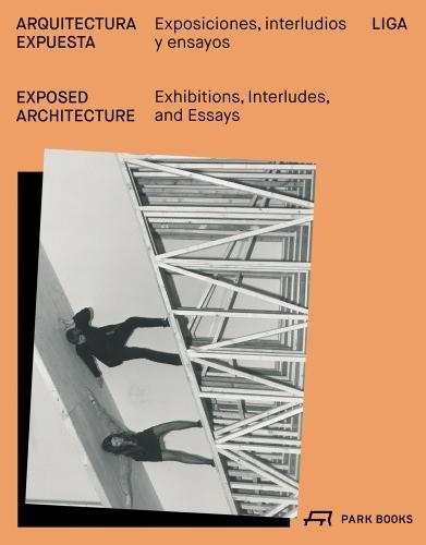 Паперова книга «Exposed Architecture: Exhibitions, Interludes, and Essays», авторів Ізабель Мартінес Абаскаль, Маріо Баллестерос - фото №1