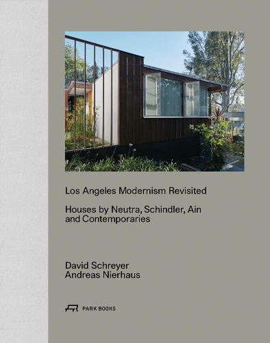 Бумажная книга «Los Angeles Modernism Revisited - Houses by Neutra, Schindler, Ain and Contemporaries», авторов Андреас Нирхаус, Дэвид Шрайер - фото №1