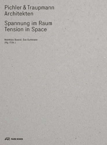 Бумажная книга «Pichler & Traupmann Architekten: Tension in Space», авторов Ева Гуттман, Маттиас Бёкль - фото №1