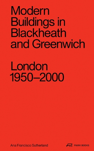 Бумажная книга «Modern Buildings in Blackheath and Greenwich: London 1950–2000» - фото №1