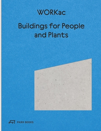 Бумажная книга «Buildings for People and Plants by WORKac», авторов Амале Андраос, Дэн Вуд - фото №1