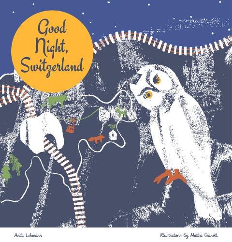 Паперова книга «Good Night, Switzerland», автор Аніта Леманн - фото №1