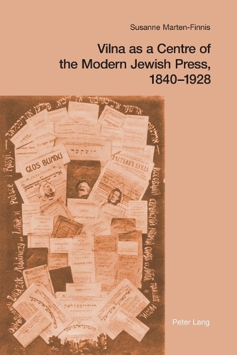 Бумажная книга «Vilna as a Centre of the Modern Jewish Press, 1840-1928: Aspirations, Challenges, and Progress», автор Сюзанна Мартен-Финнис - фото №1