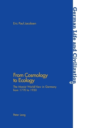 Бумажная книга «From Cosmology to Ecology: The Monist World-view in Germany from 1770 to 1930», автор Эрик Якобсен - фото №1