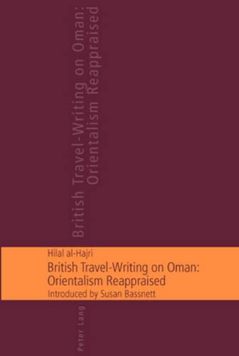 Бумажная книга «British Travel-writing on Oman: Orientalism Reappraised», автор Хилал Аль-Хаджри - фото №1